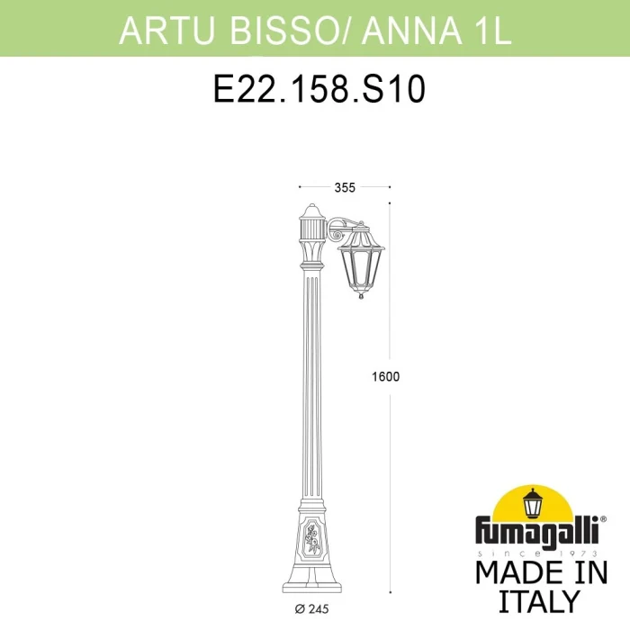 Садово-парковый светильник Fumagalli ARTU BISSO/ANNA 1L E22.158.S10.AXE27